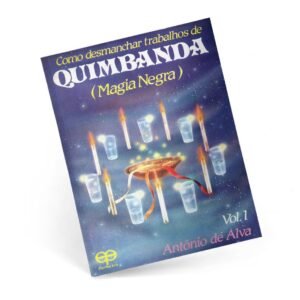 Como desmanchar trabalhos de quimbanda